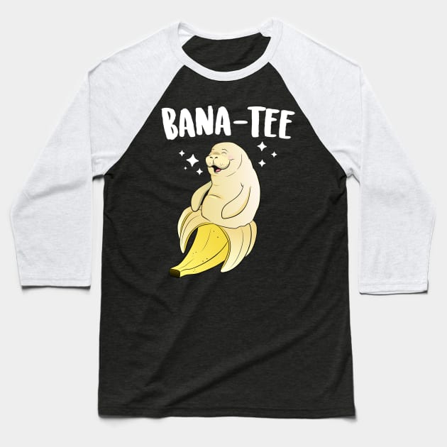 Bana-Tee Banana Manatee Baseball T-Shirt by Eugenex